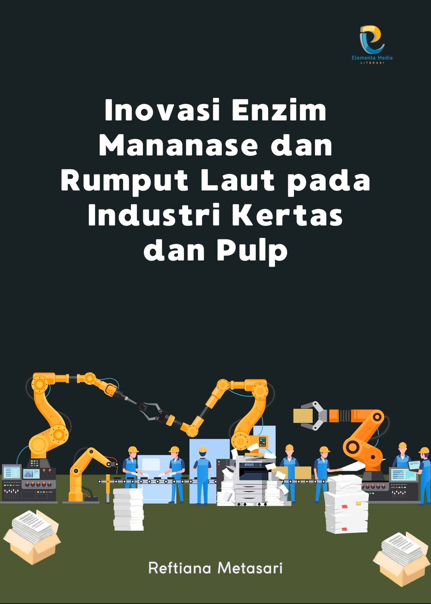 Inovasi Enzim Mananase dan Rumput Laut pada Industri Kertas dan Pulp